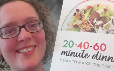 20-40-60 Minute Dinners: Meals to Match the Time You Have
